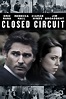 Closed Circuit (2013) - Rotten Tomatoes