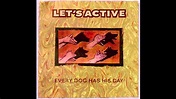 Let's Active - Every Dog Has His Day (High Quality Audio) - YouTube