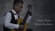 Usher Waltz by Nikita Koshkin, played by Eric Yin YU - YouTube