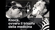 Knock, ovvero il trionfo della medicina (1951) - YouTube