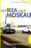 Mit Ikea nach Moskau (película 2001) - Tráiler. resumen, reparto y ...