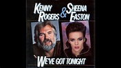 Kenny Rogers and Sheena Easton - We've Got Tonight (1983) HQ - YouTube
