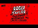Roger Taylor – Two Sharp Pencils (Get Bad) (2017, 256 kbps, File) - Discogs