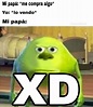Top memes de ._.XD en español :) Memedroid