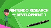 What is Nintendo Research & Development 1?, Explain Nintendo Research ...