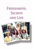 Friendships, Secrets and Lies - VPRO Cinema - VPRO Gids