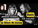Up Where We Belong - Joe Cocker, Jennifer Warnes ( Duets Lovesong ...