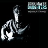 Daughters, a song by John Mayer on Spotify