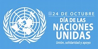 Día de las Naciones Unidas ¿Por qué se celebra el 24 de octubre? | La ...
