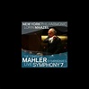 ‎Mahler: Symphony No. 7 (Live) by New York Philharmonic & Lorin Maazel ...
