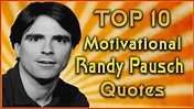 Top 10 Randy Pausch Quotes | Inspirational Quotes | Last Lecture Quotes ...