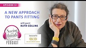 A New Approach to Pants Fitting, with Ruth Collins | Episode 51 - YouTube