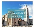 Zara in Croazia: cosa vedere in città - Sara L'Esploratrice