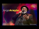 Jorge Aragão - Só As Melhores - Ao Vivo - YouTube