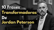 10 Frases Incríveis de Jordan Peterson | MOTIVAÇÃO PARA A VIDA - YouTube