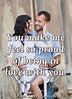 You make me feel so proud of being in love with you. | PureLoveQuotes