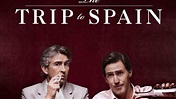 The Trip to Spain (2017) - TrailerAddict