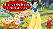 Branca de Neve e os 7 Anões em Português Historia completa Desenho ...