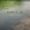Before the Flood [Original Motion Picture Soundtrack] – Trent Reznor ...