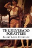 The Silverado Squatters by Robert Louis Stevenson (English) Paperback ...