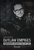 Outlaw Empires (TV Series 2012– ) - IMDb