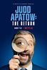 Judd Apatow: The Return (2017) - Rotten Tomatoes