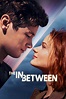 The In Between (2022) — The Movie Database (TMDB)