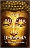 Amazon.com: THE BUDDHA AND HIS DHAMMA eBook: Dr. Bhimrao Ambedkar ...