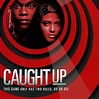 Caught Up (1998) - Rotten Tomatoes