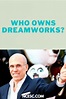 Who Owns DreamWorks? - Check it out now!