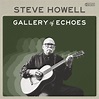 Steve Howell - Gallery Of Echoes (2023) Hi-Res