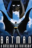Batman: A Máscara do Fantasma Dublado Online - The Night Séries