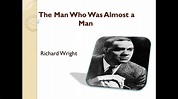 Plot summary, “The Man Who Was Almost a Man” by Richard Wright in 4 ...
