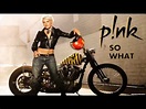 Pink - So What - YouTube