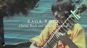 Raga Rock - Indian Classical & Classic Rock - YouTube