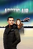 Arctic Air | TVmaze