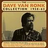 Dave Van Ronk - The Dave Van Ronk Collection 1958-62 - Amazon.com Music
