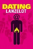 Dating Lanzelot | Rotten Tomatoes