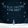 A Fine Frenzy - Oh Blue Christmas Lyrics and Tracklist | Genius