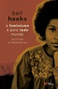De Bell Hooks a Alice Walker: 10 livros escritos por grandes autoras negras