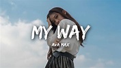 Ava Max - My Way (Lyrics / Lyrics Video) - YouTube Music
