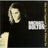 Michael Bolton - How Am I Supposed To Live Without You (1989, CD) | Discogs