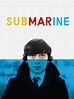 Submarine (2010) - Rotten Tomatoes
