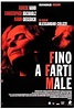 Fino a farti male (2004) - IMDb