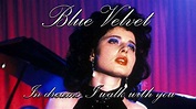 Blue Velvet - "In Dreams, I Walk With You..." (Analysis) - YouTube