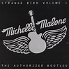 Strange Bird Volume 4 -The Authorized Bootleg by Michelle Malone on ...