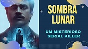 Sombra Lunar | Crítica do filme Netflix - YouTube