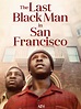 Prime Video: The Last Black Man In San Francisco