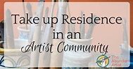 Artist Residencies, Artist Communities, and Live-Work Spaces