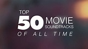 Top 50 Movie Soundtracks Of All Time: An Heroic Medley - YouTube